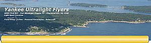 CLICK HERE TO VISIT THE Yankee Ultralight Flyers website